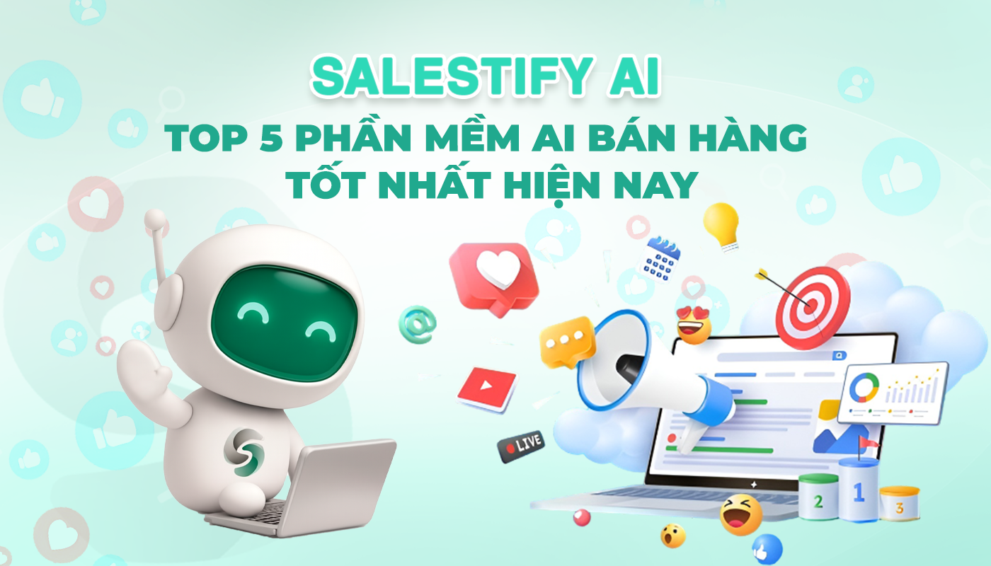 Top 5 phần mềm AI bán hàng tốt nhất hiện nay
