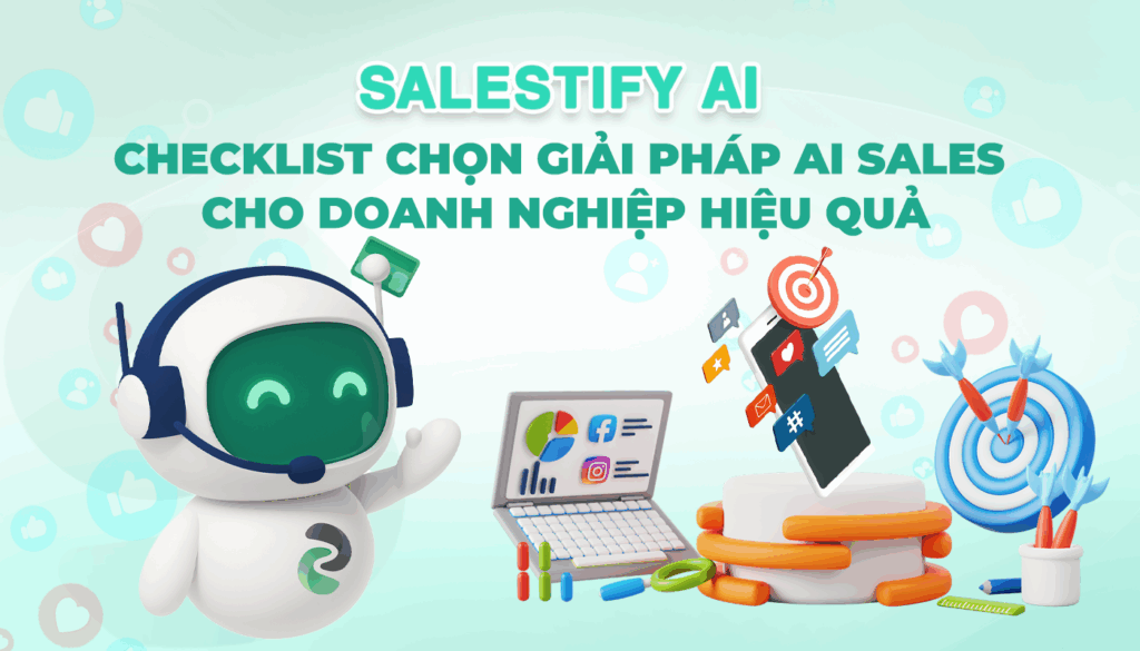 Checklist chọn giải pháp AI Sales cho doanh nghiệp hiệu quả cùng Salestify
