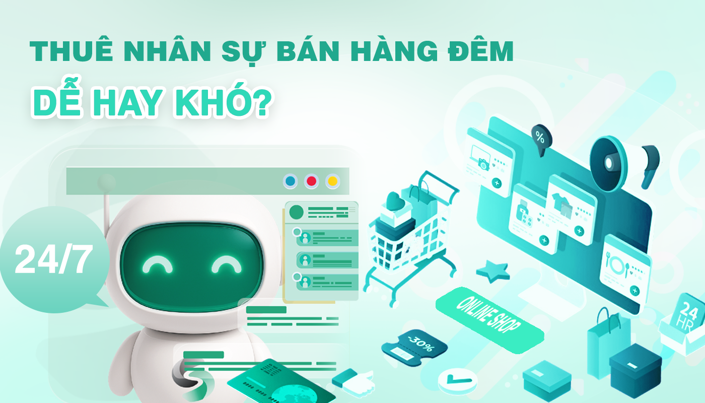 Thuê nhân sự bán hàng đêm, dễ hay khó?