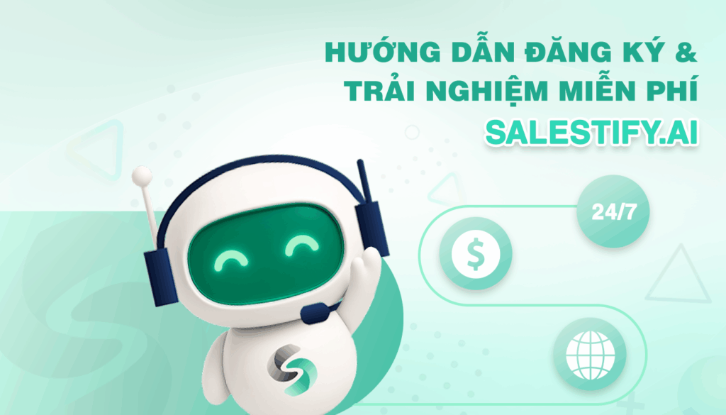 Hướng Dẫn Đăng Ký & Trải Nghiệm Miễn Phí Salestify AI