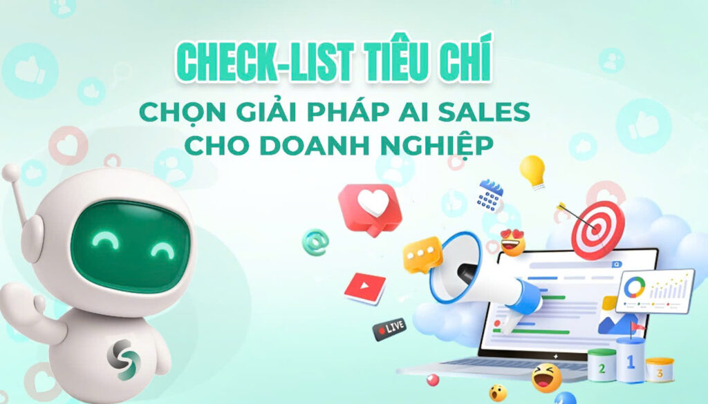 Check-list tiêu chí chọn giải pháp AI Sales cho doanh nghiệp