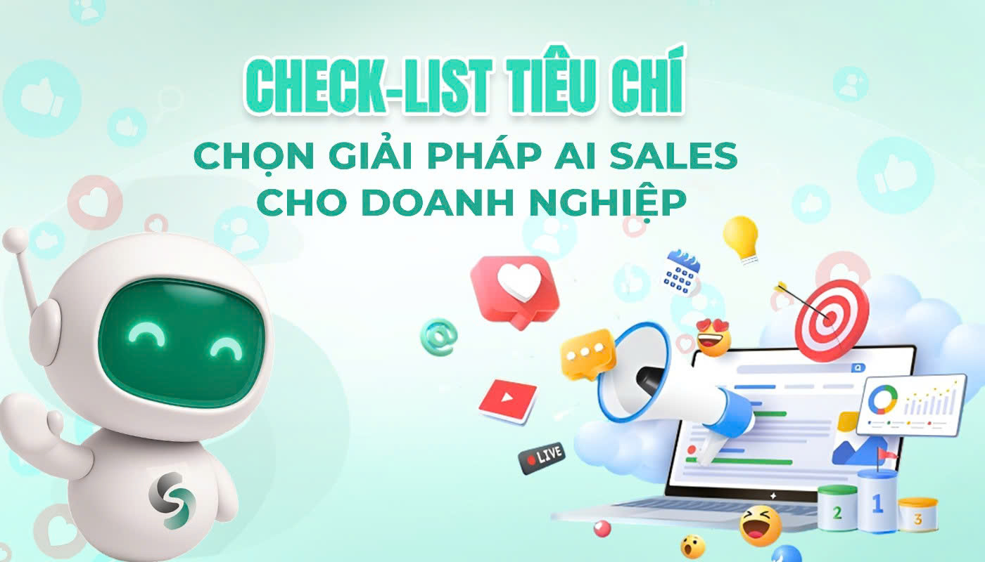 Check-list tiêu chí chọn giải pháp AI Sales cho doanh nghiệp