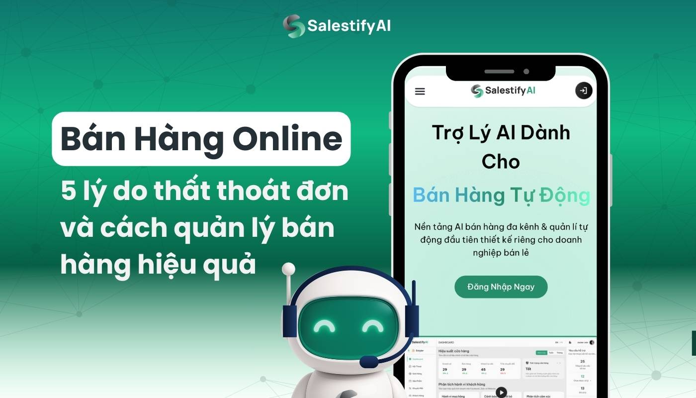 Bán Hàng Online: 5 Lý Do Thất Thoát Đơn Và Quản Lý Bán Hàng Hiệu Quả