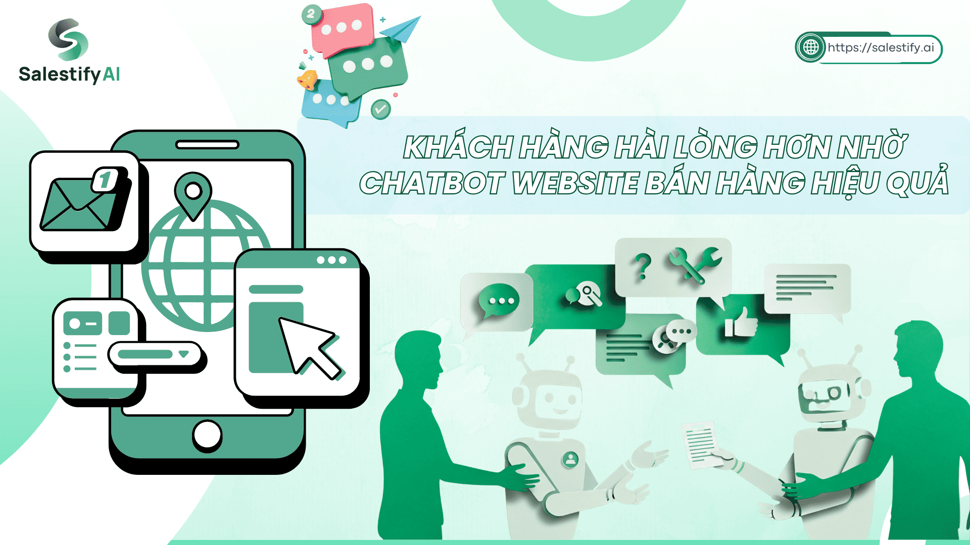 Khách hàng hài lòng hơn nhờ chatbot website bán hàng hiệu quả