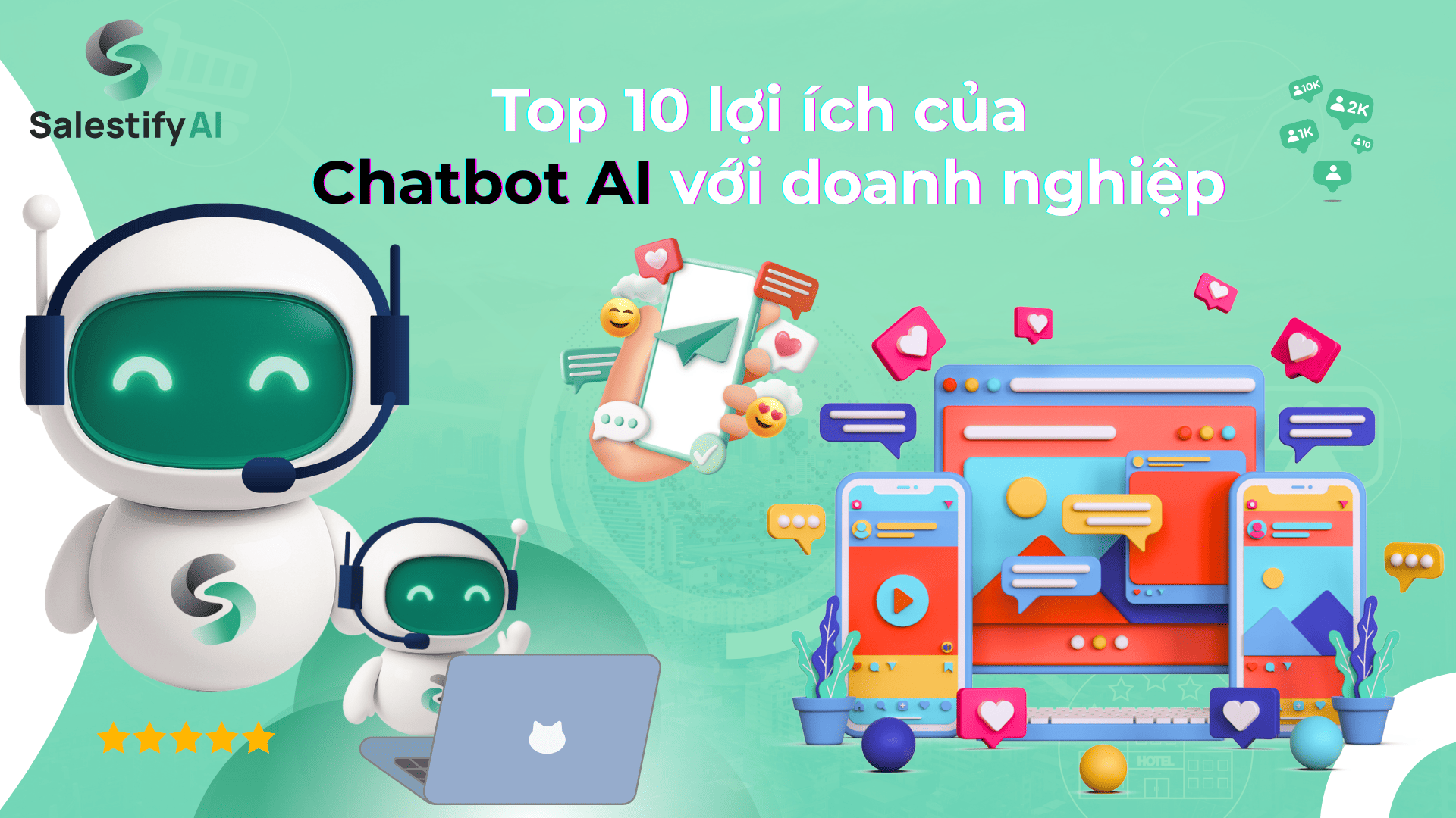 Top 10 lợi ích của Chatbot AI với doanh nghiệp