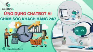 Ứng Dụng Chatbot AI Chăm Sóc Khách Hàng 24/7