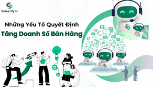 Yếu tố quyết định tăng doanh số bán hàng