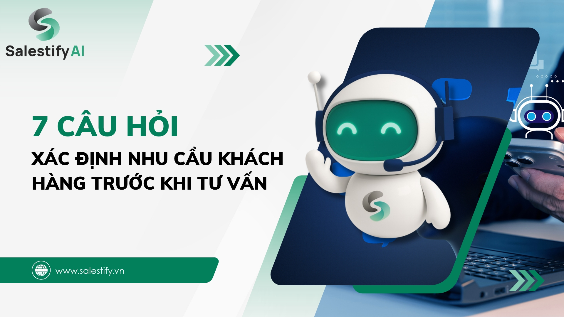 7 câu hỏi xác định nhu cầu khách hàng trước khi tư vấn, minh họa trợ lý AI Salestify